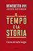 Il tempo e la storia. Il senso del nostro viaggio