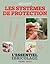 Sécurité : Les systèmes de protection (L'essentiel du bricolage) (Système D) (French Edition)
