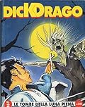 Dick Drago, n. 2: Le tombe della luna piena