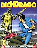 Dick Drago, n. 3: Il mistero etrusco