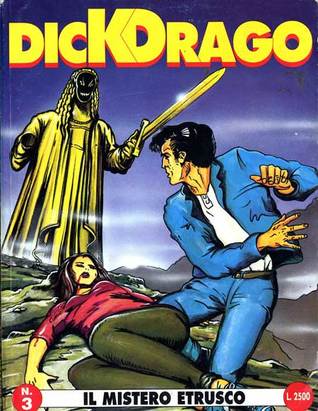 Dick Drago, n. 3: Il mistero etrusco