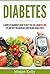 Diabetes: A Complete Beginner’s Guide To Help You Live A Diabetes-Free Life And Help You Maintain Lower Blood Sugar Levels (Diabetes Series Book 1)