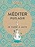 Méditer puis agir (Je passe à l'acte) (French Edition)