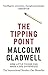 The Tipping Point: How Little Things Can Make a Big Difference