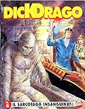 Dick Drago, n. 6: Il sarcofago insanguinato