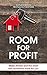 Room for Profit: Make Airbnb and the short rent revolution work for you