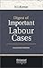 Digest of Important Labour Cases