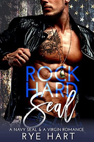 Rock Hard SEAL (Rock Hard, #4)