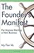 The Founder's Manifest: For Anyone Starting a New Business