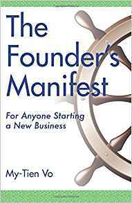 The Founder's Manifest: For Anyone Starting a New Business
