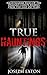 True Hauntings: Nightmarish...
