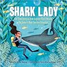 Shark Lady by Jess Keating