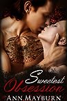 Sweetest Obsession by Ann Mayburn