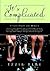It’s Complicated: A Love Story and Memoir