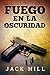 Fuego En La Oscuridad