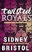 Twisted Royals Origin Story by Sidney Bristol