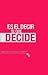 Es el decir el que decide