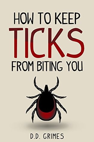 How to Keep TICKS from Biting You (Kindle Edition)