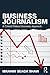 Business Journalism: A Crit...
