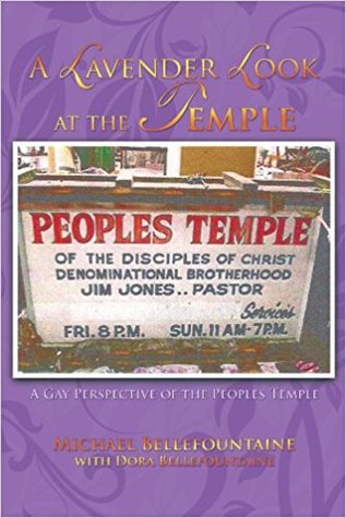 A Lavender Look at the Temple: A Gay Perspective of the Peoples Temple