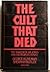 The Cult That Died: The Tragedy of Jim Jones and the Peoples Temple