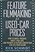 Feature Film Making at Used-car Prices