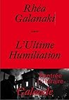 L'Ultime Humiliation by Rhea Galanaki