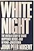 White Night: The Untold Story of What Happened Before — and Beyond — Jonestown