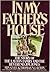In My Father's House: The S...