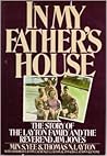 In My Father's House: The Story of the Layton Family and the Reverend Jim Jones