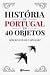 História de Portugal em 40 Objectos