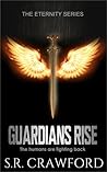 Guardians Rise (Book 2 Eternity Series) Guardians Rise (Book 2 Eternity Series)