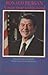Ronald Reagan A Man True to His Words