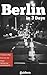 Berlin in 3 Days (Travel Guide 2026): Best Things to Do in Berlin, Germany for First Time Visitors: Best Hotels,Sights,Bars,Restaurants,Things to See and Do, Local Secrets, Online maps of Berlin.