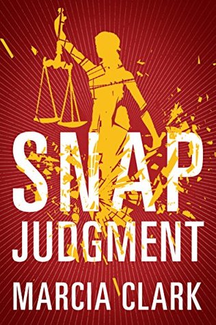Snap Judgment (Samantha Brinkman #3 - Marcia Clark 
