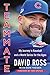 Teammate: My Journey in Baseball and a World Series for the Ages