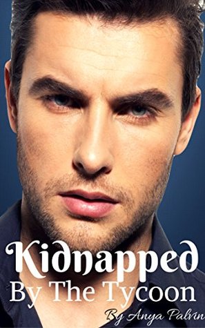 Kidnapped By The Tycoon (Kindle Edition)