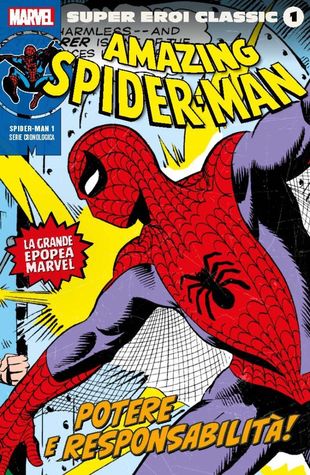 Spider-Man: Potere e Responsabilità (Super Eroi Classic #1)