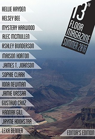 13th Floor Magazine Summer 2016: 13th Floor Magazine