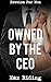 Owned By The CEO (Primal Desires Book 1)