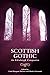 Scottish Gothic: An Edinbur...