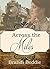 Across the Miles (A Spinster Orphan Train #8)