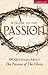 A Guide to the Passion: 100 Questions about The Passion of the Christ