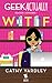 WTF (Geek Actually #1.1)