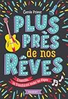 Plus près de nos rêves