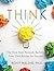 Think: The First Step Towards Building Your Own Recipe for Success