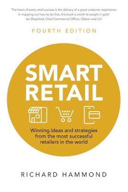 Smart Retail: Winning ideas and strategies from the most successful retailers in the world