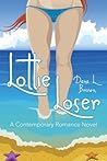 Lottie Loser by Dana L. Brown Lottie Loser by Dana L. Brown