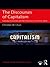 The Discourses of Capitalism by Christian W Chun