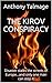 THE KIROV CONSPIRACY: Disas...